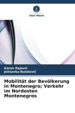 Mobilität der Bevölkerung in Montenegro; Verkehr im Nordosten Montenegros