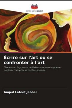 Écrire sur l'art ou se confronter à l'art