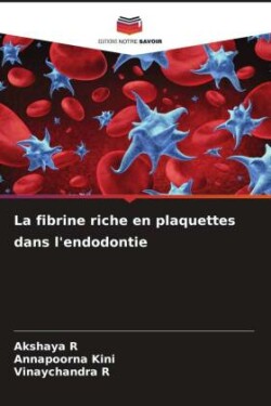 fibrine riche en plaquettes dans l'endodontie