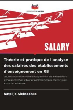 Théorie et pratique de l'analyse des salaires des établissements d'enseignement en RB