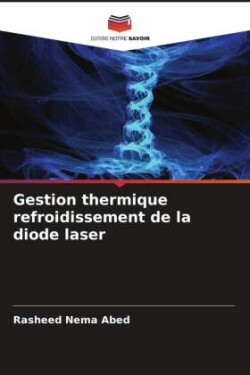 Gestion thermique refroidissement de la diode laser