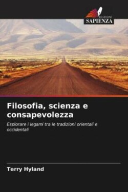 Filosofia, scienza e consapevolezza