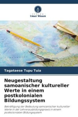 Neugestaltung samoanischer kultureller Werte in einem postkolonialen Bildungssystem