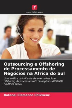 Outsourcing e Offshoring de Processamento de Negócios na África do Sul