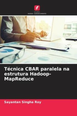 Técnica CBAR paralela na estrutura Hadoop-MapReduce