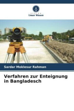 Verfahren zur Enteignung in Bangladesch