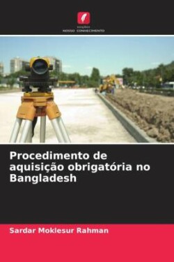 Procedimento de aquisição obrigatória no Bangladesh