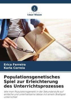 Populationsgenetisches Spiel zur Erleichterung des Unterrichtsprozesses