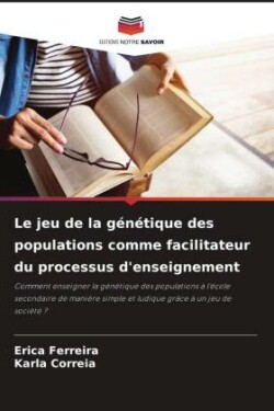 jeu de la génétique des populations comme facilitateur du processus d'enseignement