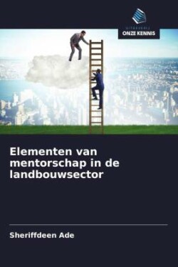 Elementen van mentorschap in de landbouwsector