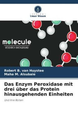 Enzym Peroxidase mit drei über das Protein hinausgehenden Einheiten