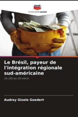 Brésil, payeur de l'intégration régionale sud-américaine