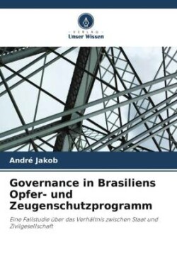 Governance in Brasiliens Opfer- und Zeugenschutzprogramm