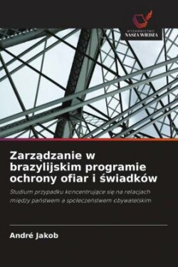 Zarządzanie w brazylijskim programie ochrony ofiar i świadków