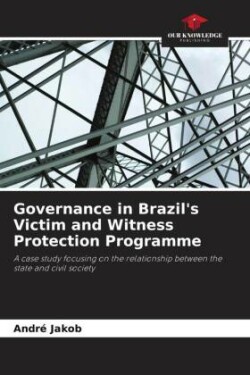 Governance in Brazil's Victim and Witness Protection Programme