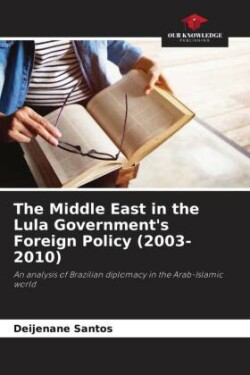 Middle East in the Lula Government's Foreign Policy (2003-2010)