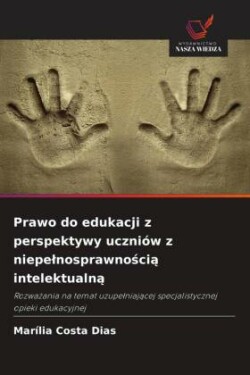 Prawo do edukacji z perspektywy uczniów z niepelnosprawnością intelektualną