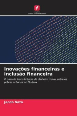 Inovações financeiras e inclusão financeira