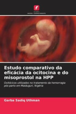 Estudo comparativo da eficácia da ocitocina e do misoprostol na HPP