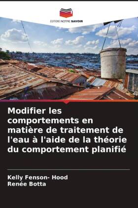 Modifier les comportements en matière de traitement de l'eau à l'aide de la théorie du comportement planifié