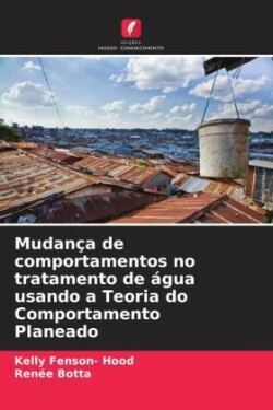 Mudança de comportamentos no tratamento de água usando a Teoria do Comportamento Planeado