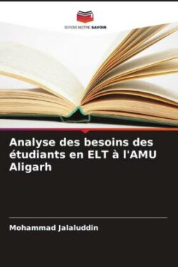 Analyse des besoins des étudiants en ELT à l'AMU Aligarh