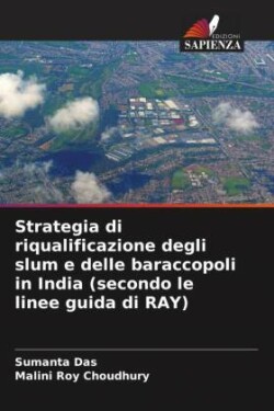 Strategia di riqualificazione degli slum e delle baraccopoli in India (secondo le linee guida di RAY)