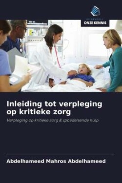 Inleiding tot verpleging op kritieke zorg