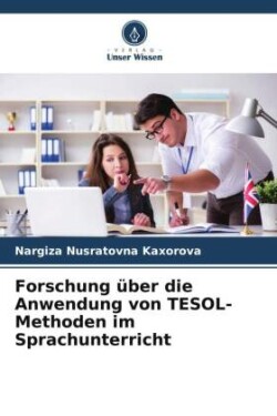 Forschung über die Anwendung von TESOL-Methoden im Sprachunterricht