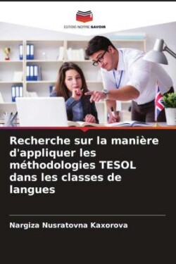 Recherche sur la manière d'appliquer les méthodologies TESOL dans les classes de langues