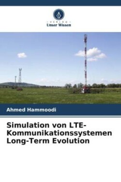 Simulation von LTE-Kommunikationssystemen Long-Term Evolution