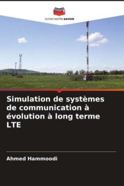 Simulation de systèmes de communication à évolution à long terme LTE