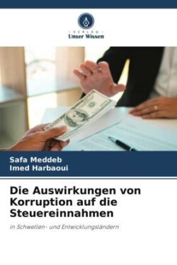 Die Auswirkungen von Korruption auf die Steuereinnahmen