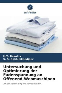 Untersuchung und Optimierung der Fadenspannung an Offenend-Webmaschinen