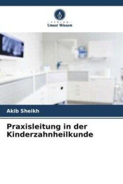 Praxisleitung in der Kinderzahnheilkunde