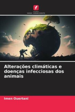 Alterações climáticas e doenças infecciosas dos animais