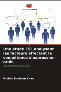 étude ESL analysant les facteurs affectant la compétence d'expression orale