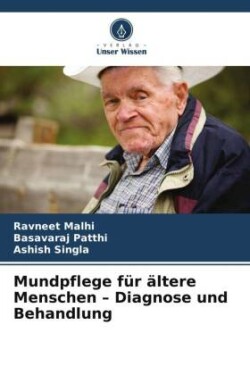 Mundpflege für ältere Menschen - Diagnose und Behandlung