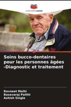 Soins bucco-dentaires pour les personnes âgées -Diagnostic et traitement