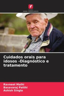 Cuidados orais para idosos -Diagnóstico e tratamento