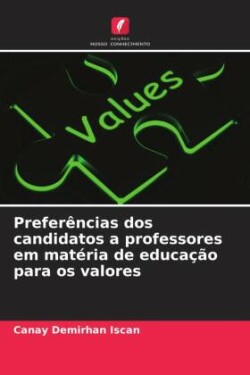 Preferências dos candidatos a professores em matéria de educação para os valores