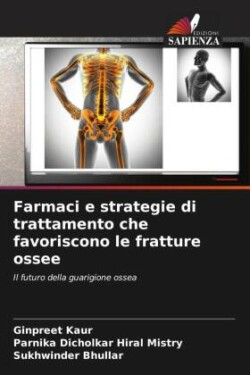 Farmaci e strategie di trattamento che favoriscono le fratture ossee