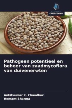 Pathogeen potentieel en beheer van zaadmycoflora van duivenerwten