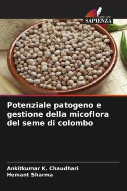 Potenziale patogeno e gestione della micoflora del seme di colombo