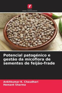 Potencial patogénico e gestão da micoflora de sementes de feijão-frade