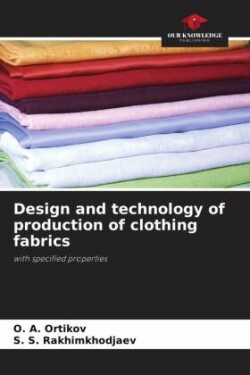 Design and technology of production of clothing fabrics