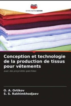 Conception et technologie de la production de tissus pour vêtements