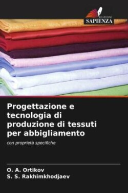 Progettazione e tecnologia di produzione di tessuti per abbigliamento