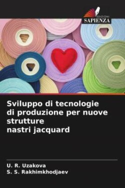 Sviluppo di tecnologie di produzione per nuove strutture nastri jacquard