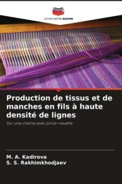 Production de tissus et de manches en fils à haute densité de lignes